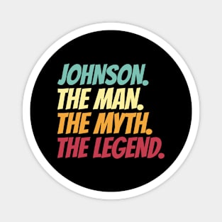 Johnson The Man The Myth The Legend Magnet